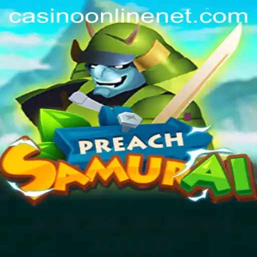 Discover the Thrilling World of PreachSamurai in the Casino Online Arena